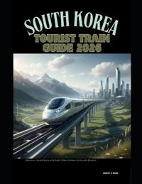 South Korea Tourist Train Guide 2026