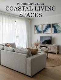 Coastal Living Spaces Photography Book
