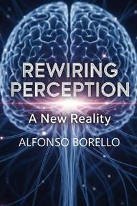 Rewiring Perception