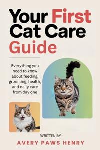 Your First Cat Care Guide