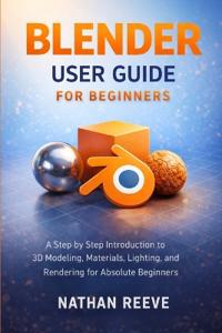 Blender User Guide for Beginners
