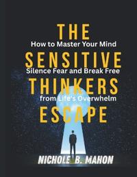 The Sensitive thinkers escape
