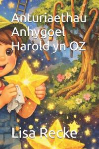 Anturiaethau Anhygoel Harold yn OZ