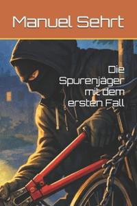 Die Spurenjäger und ihr erster Fall