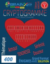 400 Cryptogrammes d'Amour et de Douceur VOL. 1