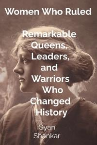 Women Who Ruled