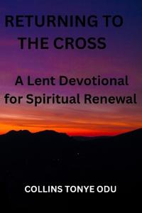 Returning to the Cross