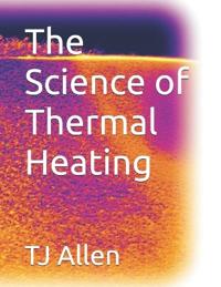 The Science of Thermal Heating