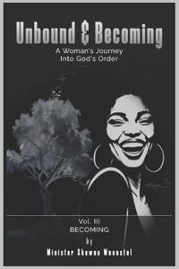 Unbound & Becoming - Volume III