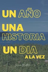 Un Año, Una Historia, Un Día a la vez
