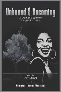 Unbound & Becoming - Volume IV