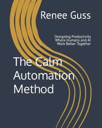 The Calm Automation Method