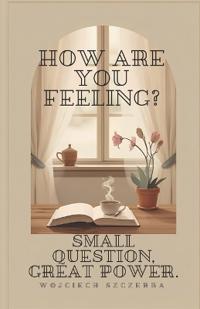 How Are You Feeling?