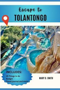 Escape to Tolantongo