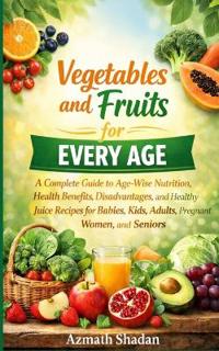 Vegetables and Fruits for Every Age