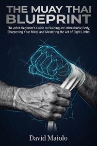 The Muay Thai Blueprint