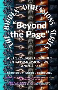 The Hidden Dimensions Series "Beyond the Page"