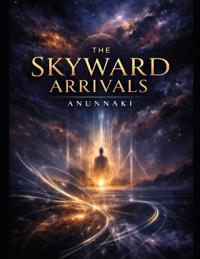 The Skyward Arrivals