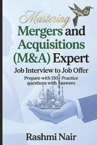 Job Interview Guide for Mergers and Acquisitions (M&A) Expert - Part 1