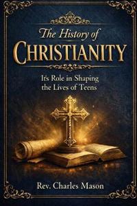 The History of Christianity