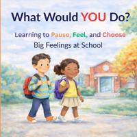 What Would YOU Do?, Learning to Pause, Feel, and Choose