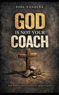 God Is Not Your Coach