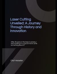 Laser Cutting Unveiled