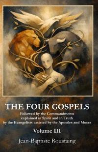 THE FOUR GOSPELS [Volume III]