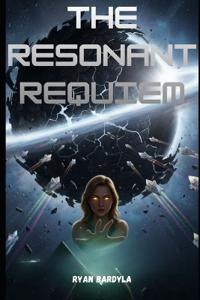 The Resonant Requiem