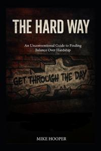 The Hard Way