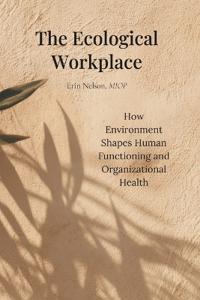 The Ecological Workplace