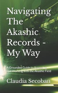 Navigating The Akashic Records - My Way
