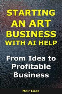 How to Start an Art Business With AI Help