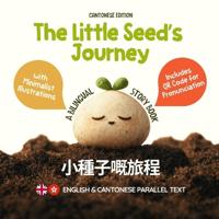 The Little Seed's Journey (Cantonese Edition)