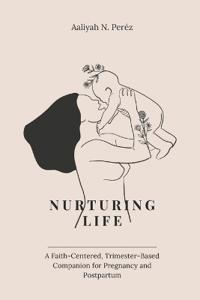 Nurturing Life