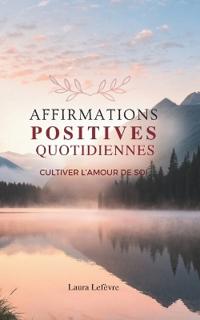 Affirmations Positives Quotidiennes