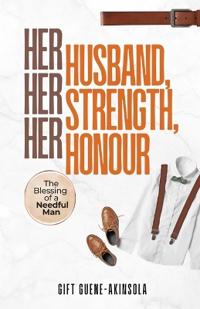 Her Husband, Her Strength, Her Honour
