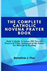 The Complete Catholic Novena Prayer Book