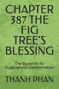 Chapter 387 the Fig Tree's Blessing