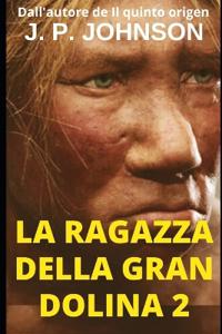 La Ragazza Della Gran Dolina 2