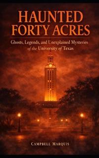 Haunted Forty Acres