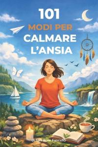 101 modi per calmare l'ansia