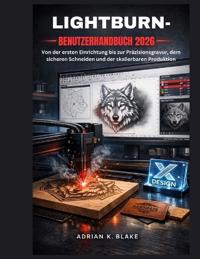 Lightburn- Benutzerhandbuch 2026