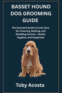 Basset Hound Dog Grooming Guide