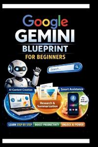 Google Gemini Blueprint For Beginners