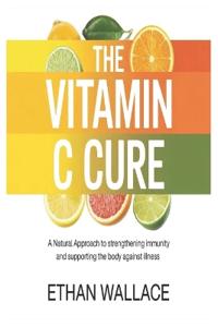 The Vitamin C Cure