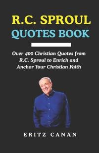 R.C. Sproul Quotes Book
