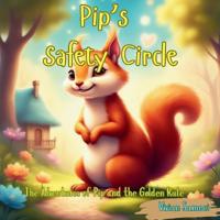 Pip's Safety Circle- A Story Child Safety Book Stranger Danger for Kids Personal Safety for Children