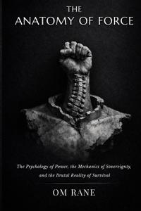 The Anatomy of Force