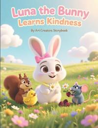 Luna the Bunny Learns Kindness